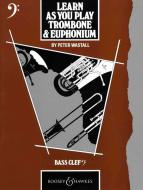 Learn As You Play Trombone And Euphonium (English Edition) 