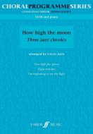 How High The Moon - Three Jazz Classics 