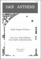 Let All The World In Every Corner Sing 