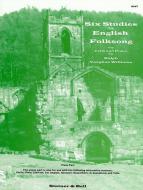 Six Studies in English Folk Song 