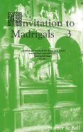 Invitation To Madrigals Book 3 