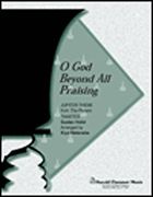 O God Beyond All Praising 