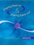 Playing Them in and Playing Them Out 