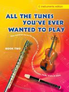 All the tunes you've ever wanted to play Book 2 