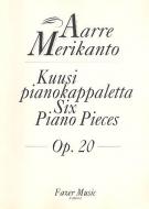 6 Piano Pieces op. 20 