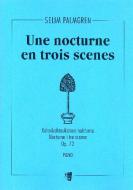 Une nocturne en trois scènes op. 72 