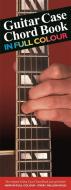 Guitar Case Chord Book In Full Colour 