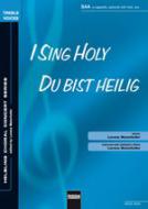 I Sing Holy - Du bist heilig 
