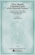 Three Spanish Christmas Carols Of The Sixteenth Century 