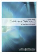 ...die Augen der Blinden jubeln... 