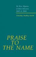 Praise To The Name 