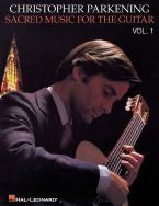Christopher Parkening Sacred Music For The Guitar Vol. 1 