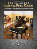Exploring Piano Classics Technique 