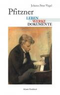 Hans Pfitzner - Leben - Werke - Dokumente 