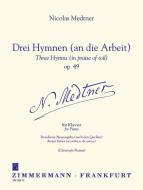 Three Hymns (in praise of toil) op. 49 