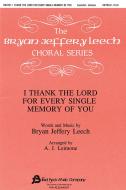 I Thank The Lord For Every Single Memory Of You 