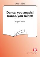 Dance You Angels, Dance, You Saints 