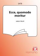 Ecce, quomodo moritur 