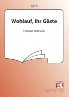 Wohlauf, ihr Gäste 