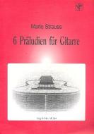 Sechs Präludien für Gitarre 