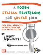 A Dozen Italian Diversions For Guitar Solo 