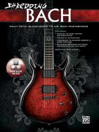 Shredding Bach 