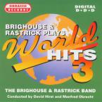WORLD HITS 3 - Brighthouse & Rastrick Plays 