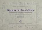 Figuralische Choral-Zierde 