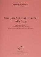Nun jauchzt dem Herren, alle Welt op. 116 