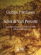 Selva di Vari Precetti. Musical practice from the 16th to the 18th centuries in the original sources Vol. 1-5 