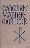 Evangelische Männerchorlieder 