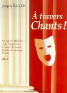 A travers chants ! Volume C 