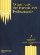 Orgelmusik der Klassik und Frühromantik 3 