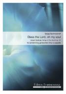 Vesper Gesänge op.37 Nr. 2. Bless The Lord, O My Soul 