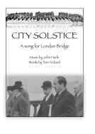 City Solstice - A Song For London Bridge 