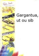 Gargantua, Ut Ou Sib 