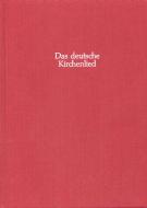 Das Deutsche Kirchenlied 1/3 