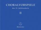 Choralvorspiele des 19. Jahrhunderts 2 