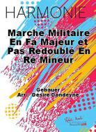 Marche militaire en fa majeur et pas redouble en re mineur 