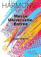 Messe Universelle, Entree 