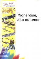 Mignardise, alto ou ténor 