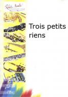 Trois petits riens 