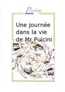 Une journee dans la vie de Mr Pulcini 