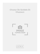 Choeur de Soldats et Chanson d'Etudiants 