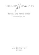 ferner, und immer ferner 