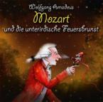 Wolfgang Amadeus Mozart und die unterirdische Feuersbrunst 