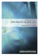 4. When Mary thro' the garden went 