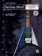 Serious Shred Essential Concepts 