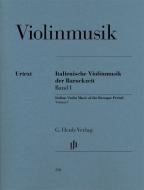Italian Violin Music of the Baroque Era Vol. I 