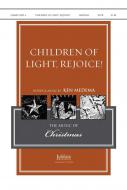 Children of Light, Rejoice 